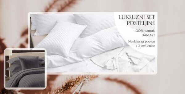 Priuštite sebi LUKSUZNI SET POSTELJINE - navlaka za poplun i 2 jastučnice sa ...