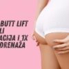 Oblikujte stražnjicu uz 1 ili 5 tretmana BUTT LIFTA ili eliminirajte celulit ...