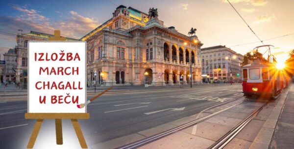 IZLOŽBA MARCH CHAGALL U BEČU - razgledajte grad prepun znamenitosti<br> i uži...
