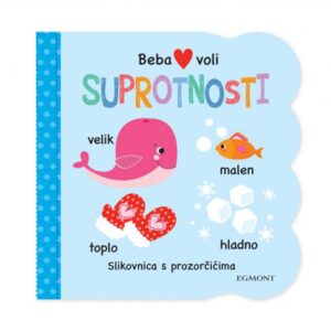 Beba: voli: Suprotnosti