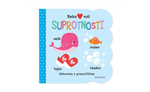 Beba: voli: Suprotnosti